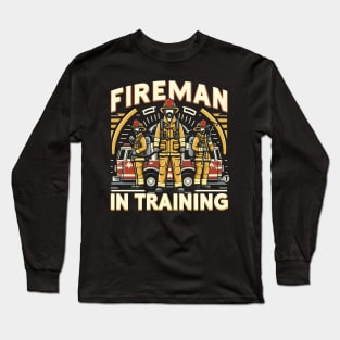 FIREMAN IN TRAINING funny Long Sleeve T-Shirt